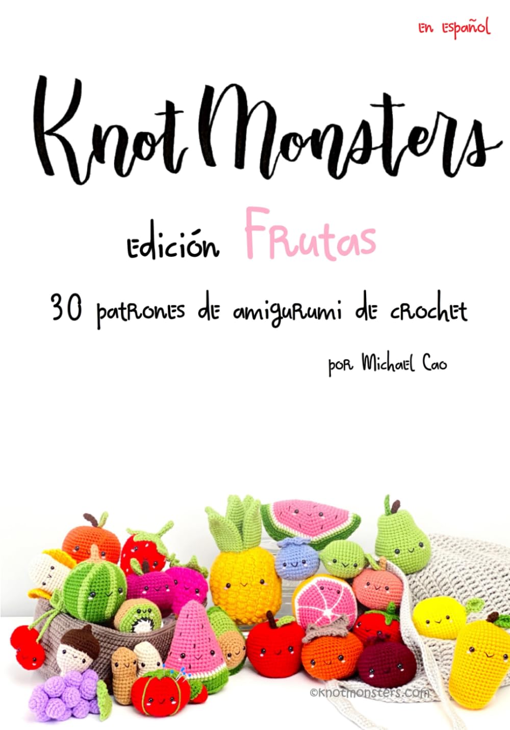 Libro: Knotmonsters Edición Frutas: 30 patrones de amigurumi de crochet