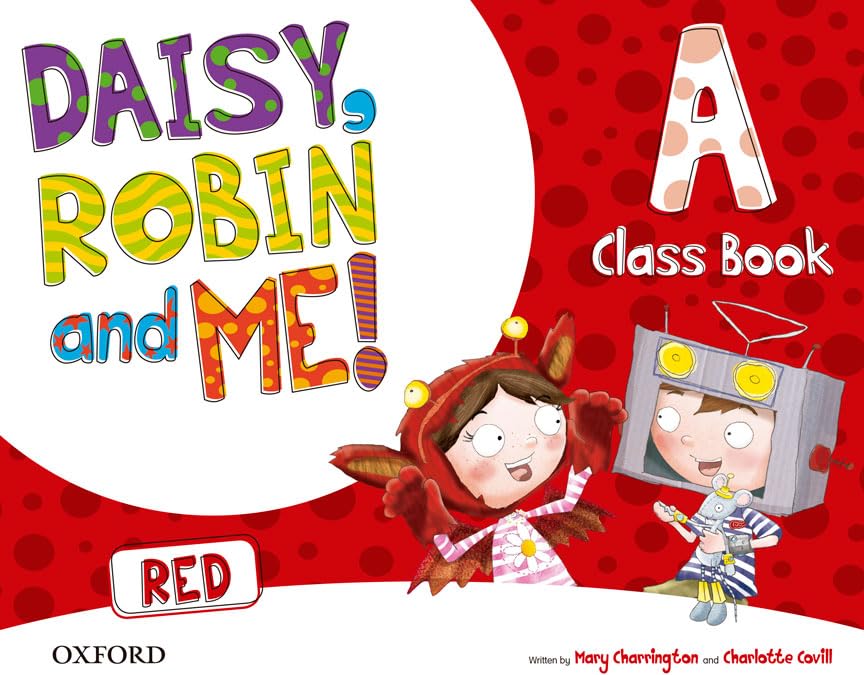 Libro: Daisy, Robin & Me! Red A. Class Book Pack