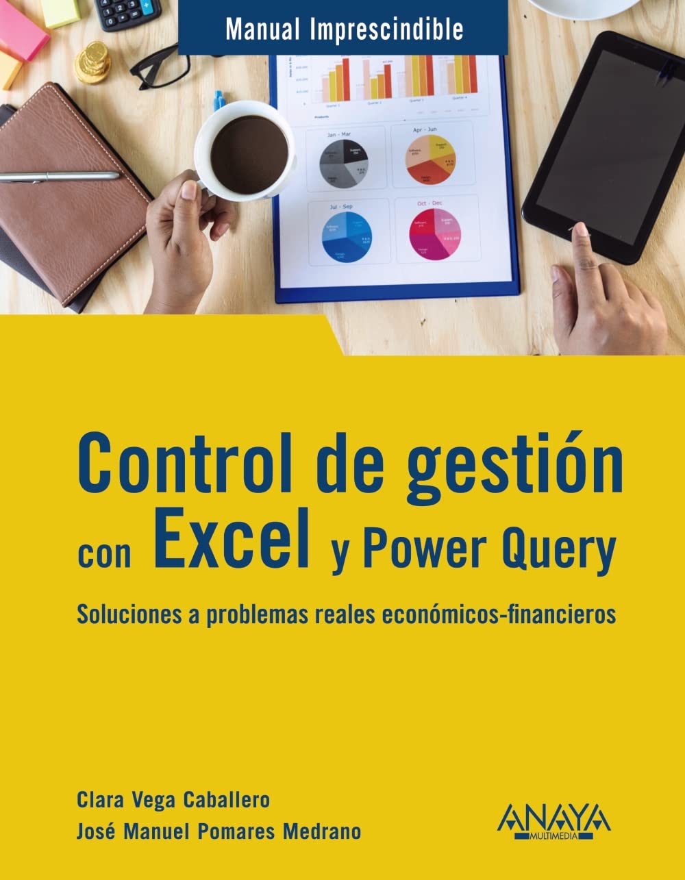 Libro: Control de gestión con Excel y Power Query: Soluciones a problemas reales económicos-financieros (MANUALES IMPRESCINDIBLES)