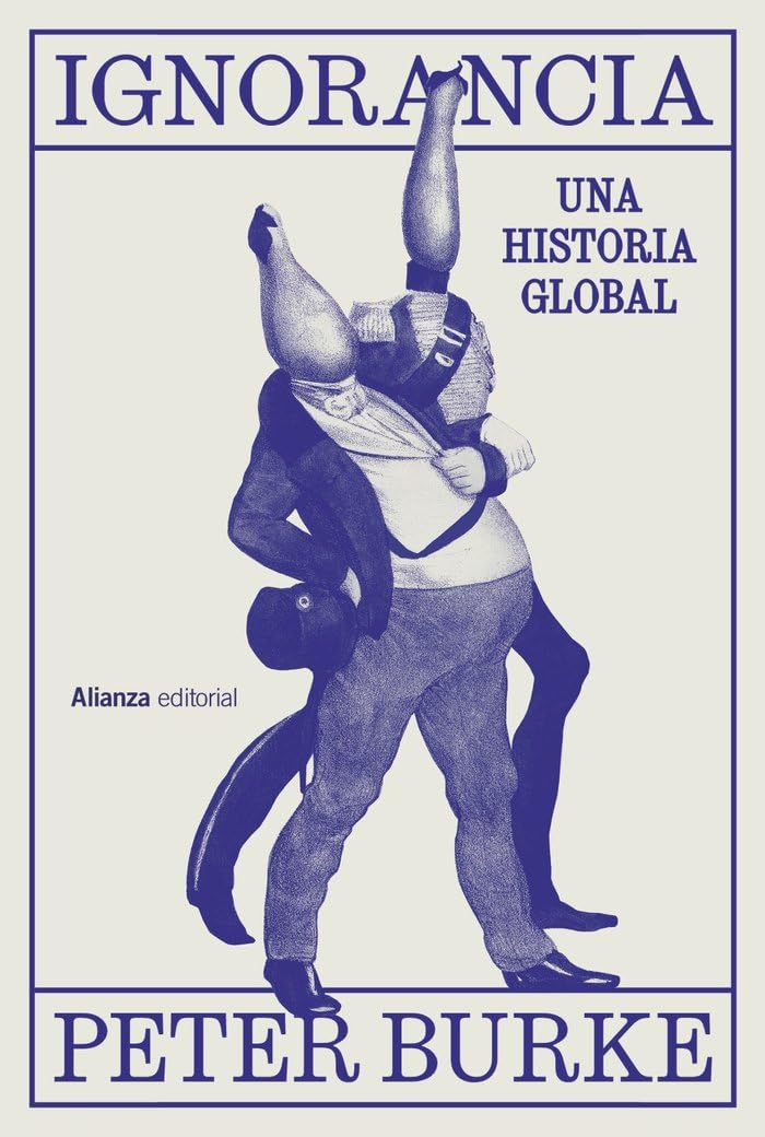 Libro: Ignorancia: Una historia global (Alianza Ensayo)