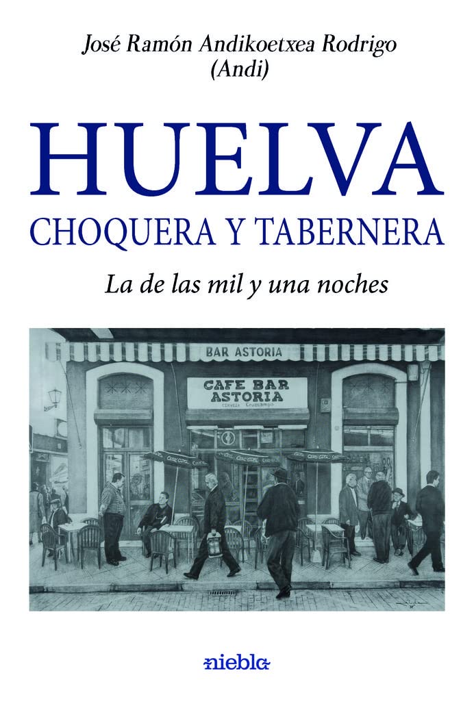 Libro: Huelva Choquera y Tabernera