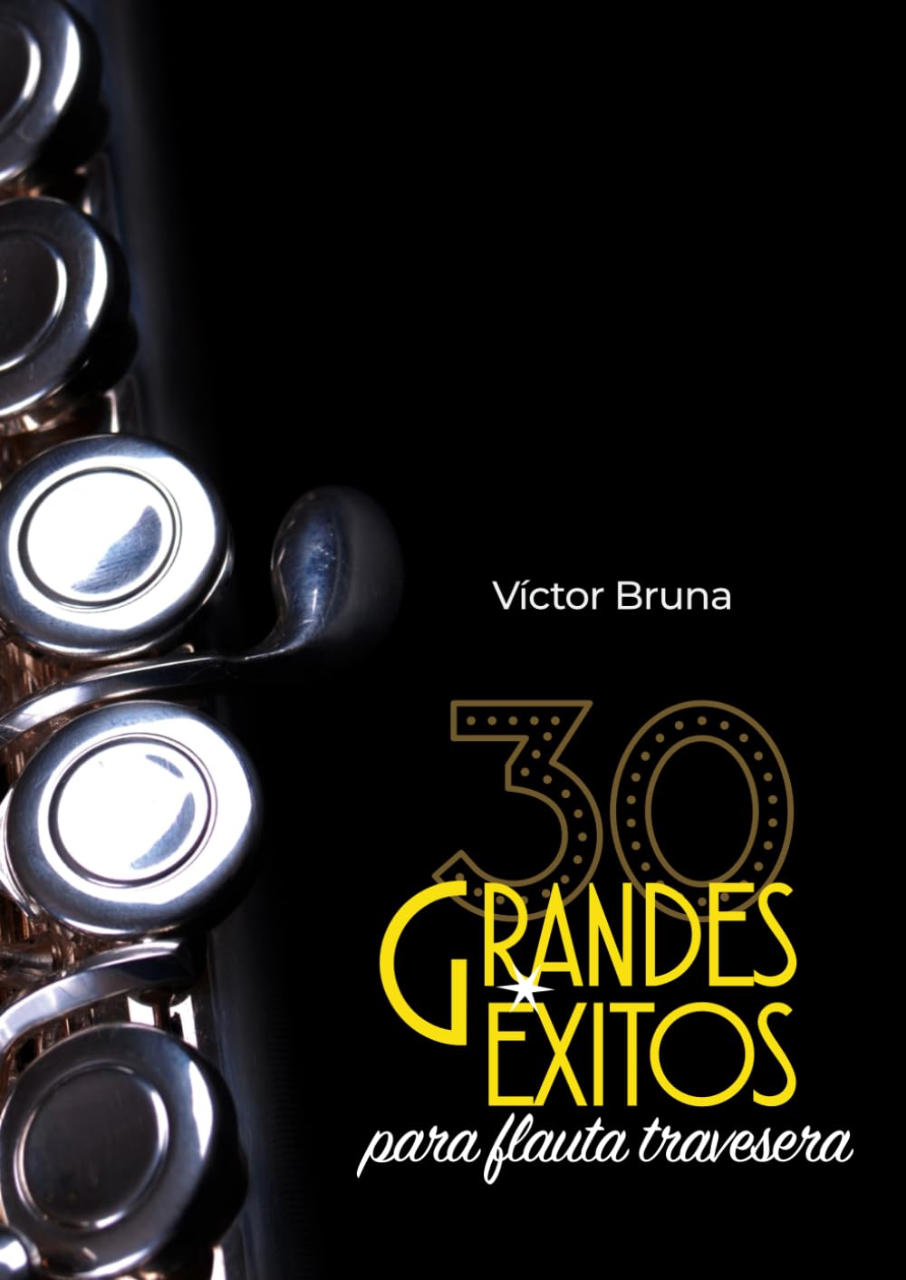 Libro: 30 grandes éxitos para flauta travesera: Incluye acordes para acompañar todas las melodías