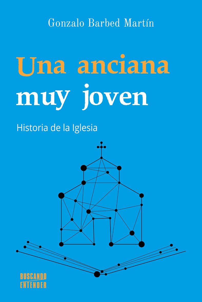 Libro: Una anciana muy joven: Historia de la Iglesia