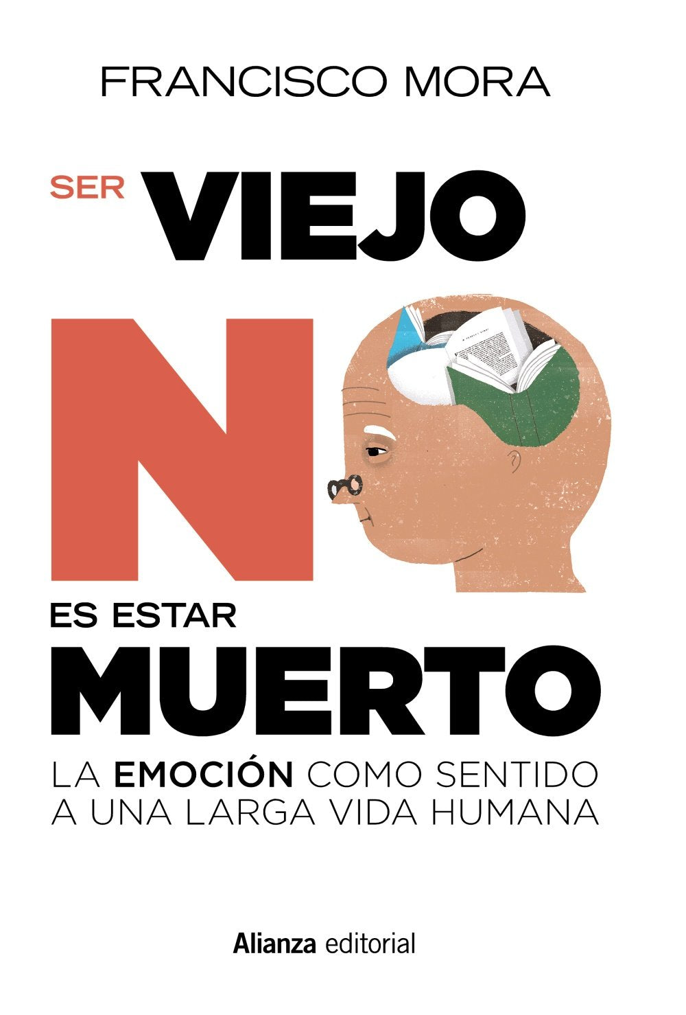 Libro: Ser viejo no es estar muerto: La emoción como sentido a una larga vida