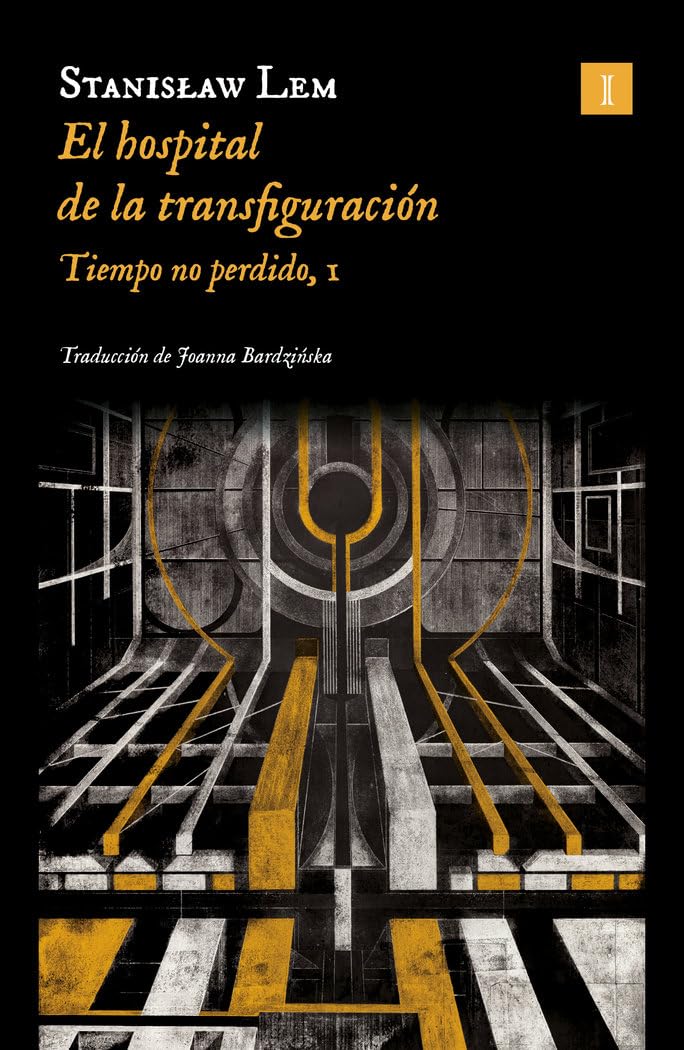 Libro: El hospital de la transfiguración (Ed. 2024): Tiempo no perdido, I