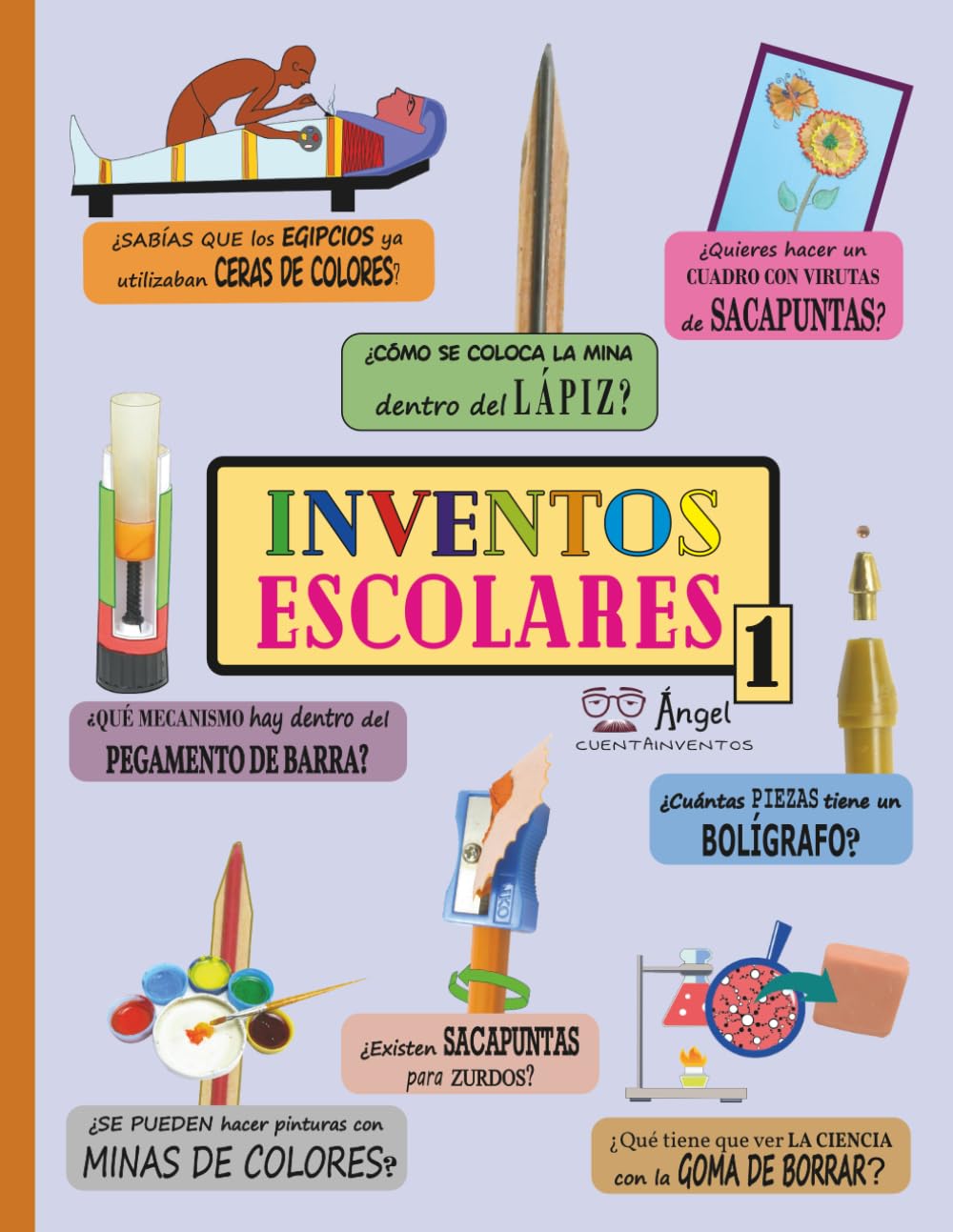 Libro: INVENTOS ESCOLARES: Tecnología, experimentos y curiosidades para niños y adultos. Descubre los secretos del lápiz, la goma, el sacapuntas, los ... y el pegamento de barra. (Spanish Edition)