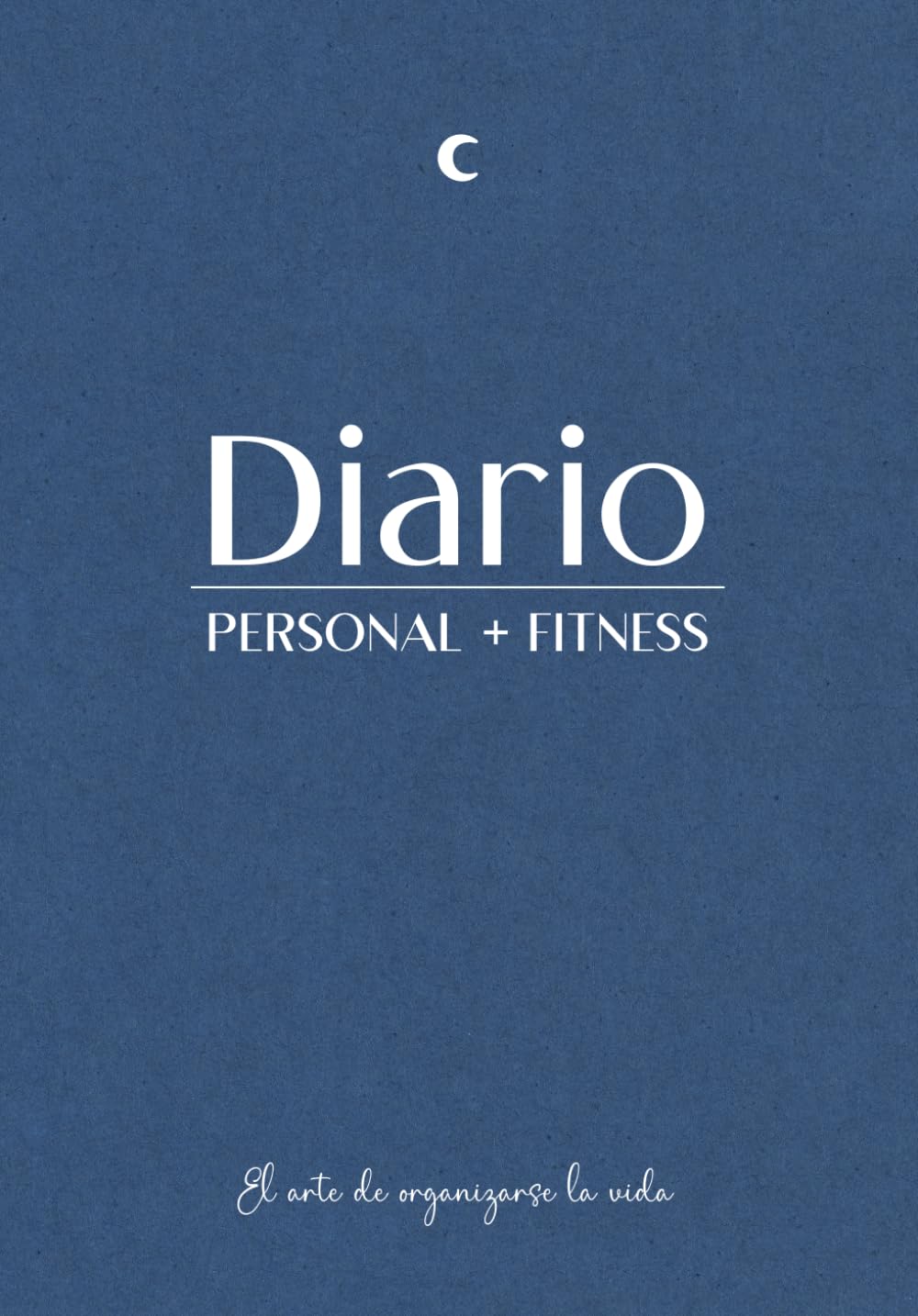 Libro: Diario personal + fitness: El arte de organizarse la vida