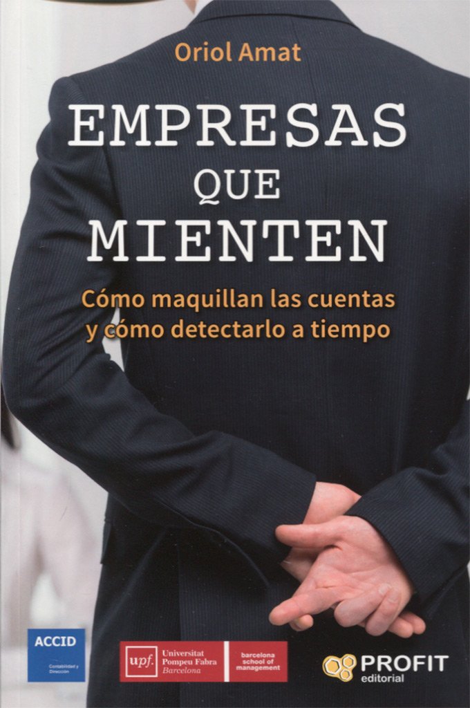 Libro: Empresas que mienten: Cómo maquillan las cuentas y cómo detectarlo a tiempo