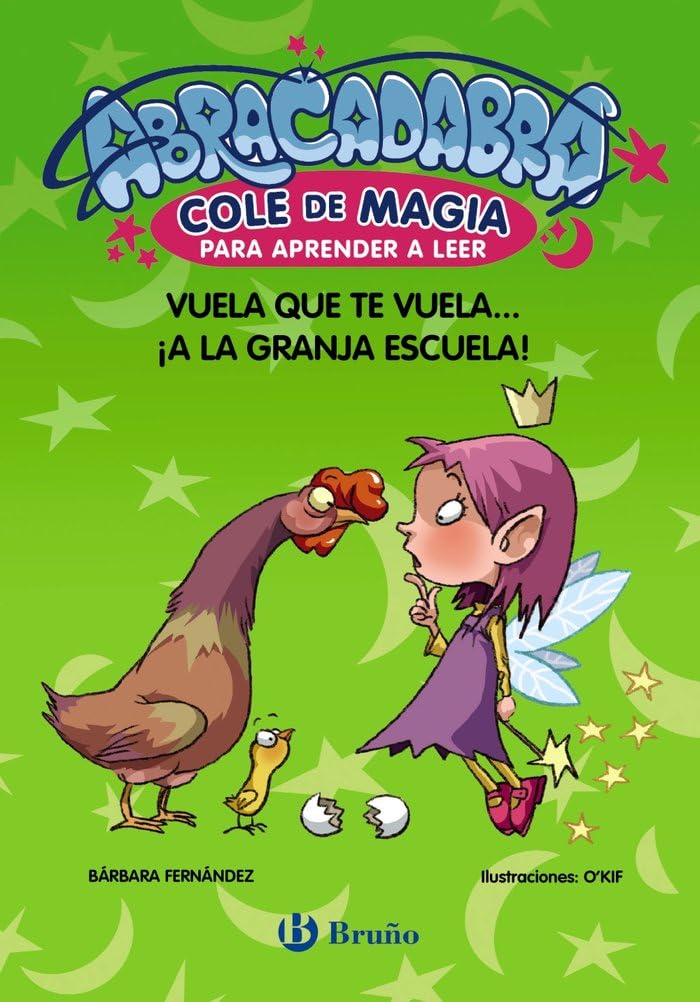 Libro: Abracadabra, Cole de Magia para aprender a leer, 2. Vuela que te vuela... ¡a la granja escuela! (Castellano - A PARTIR DE 3 AÑOS - LIBROS DIDÁCTICOS - Abracadabra, Cole de Magia para aprender a leer)