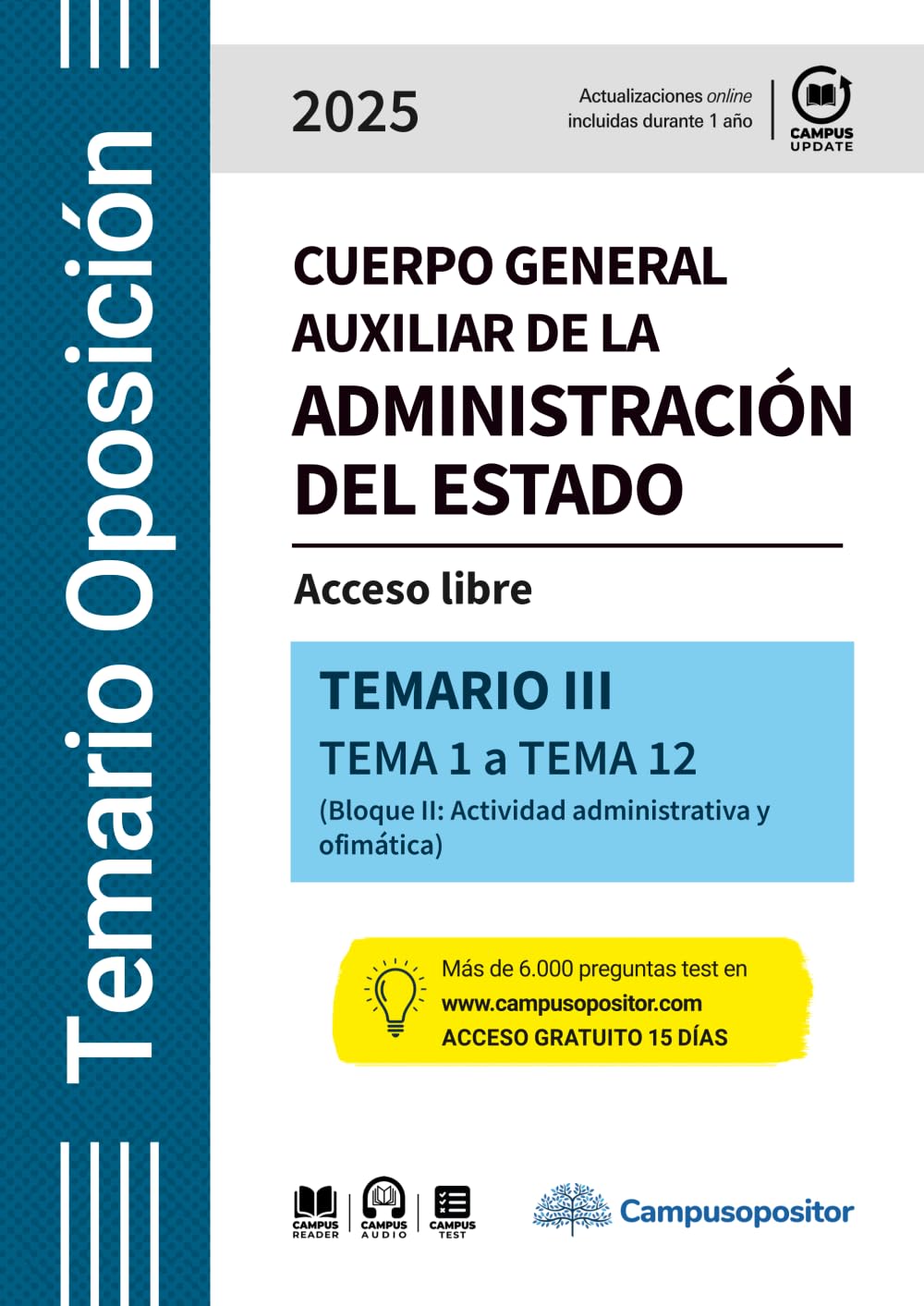 Libro: Cuerpo general auxiliar de la Administración del Estado. 2025. TEMARIO III: Acceso libre - TEMARIO III - TEMA 1 a TEMA 12 (Bloque I) (Spanish Edition)