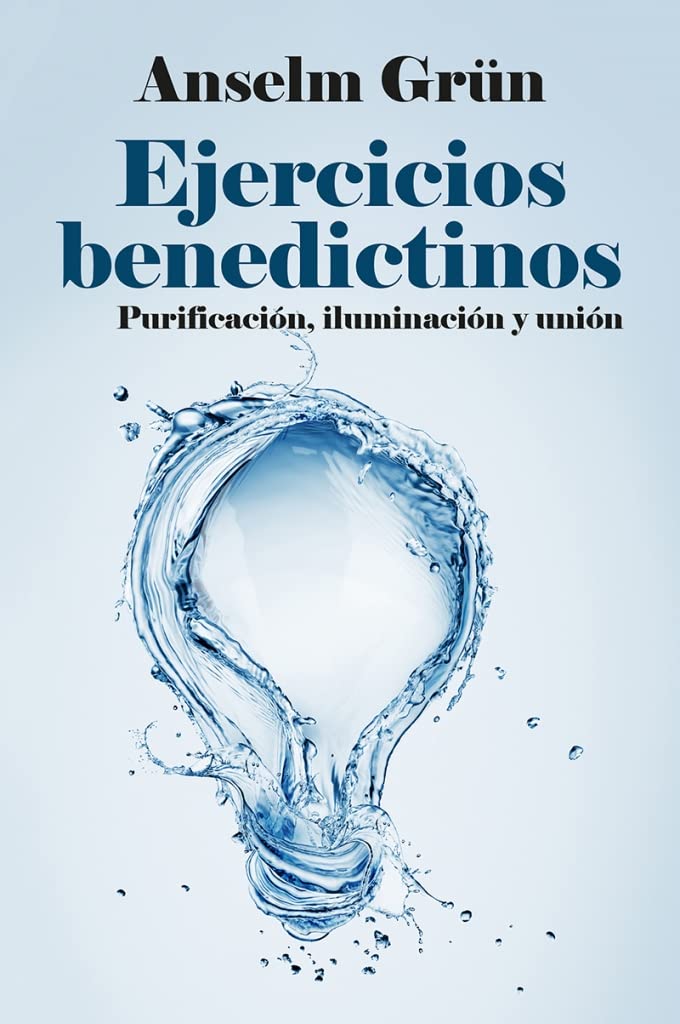 Libro: Ejercicios benedictinos: Purificación, iluminación y unión