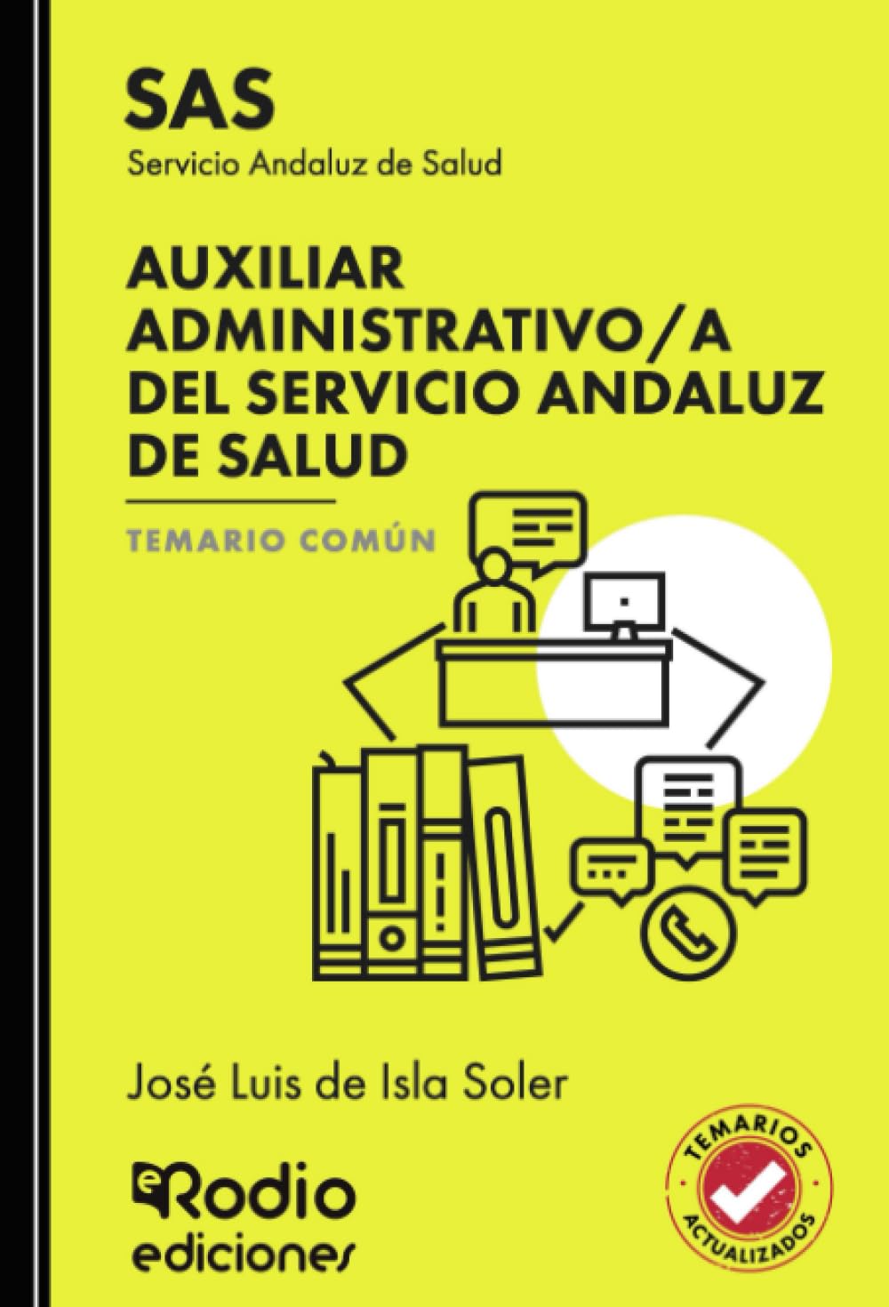 Libro: Auxiliar Administrativo/a del Servicio Andaluz de Salud. Temario Común. SAS (Spanish Edition)