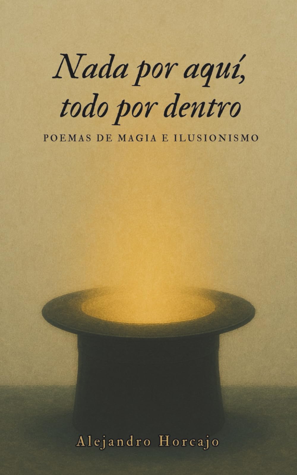 Libro: Nada por aquí… todo por dentro: Poemas de Magia e Ilusionismo