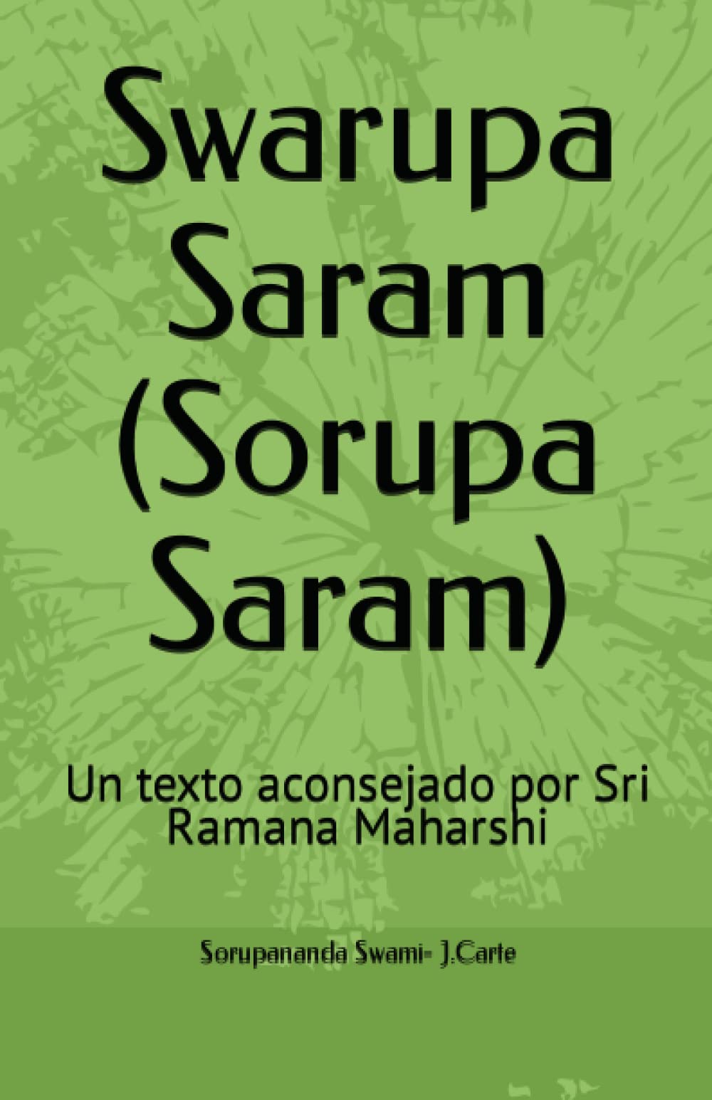 Libro: Swarupa Saram (Sorupa Saram): Un texto aconsejado por Sri Ramana Maharshi