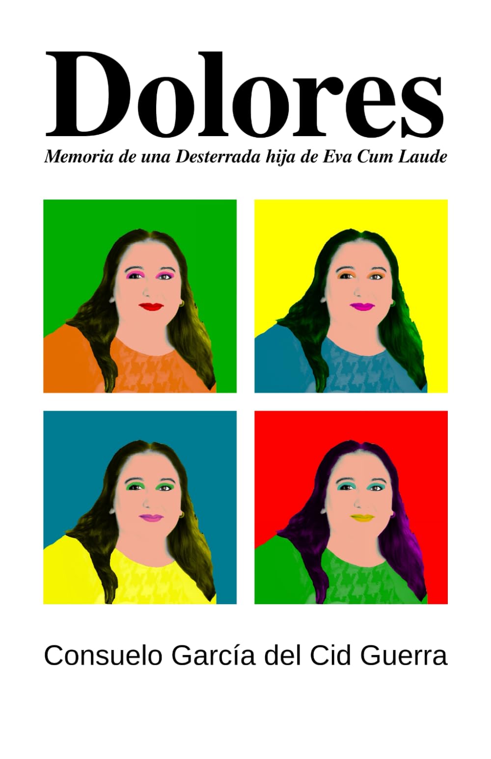 Libro: Dolores: Memoria de una Desterrada hija de Eva Cum Laude
