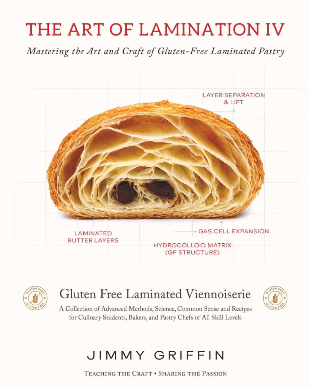 Libro: The Art of Lamination IV: Mastering the Art and Craft of Gluten-Free Laminated Pastry: Mastering the Art and Craft of Laminated Pastry