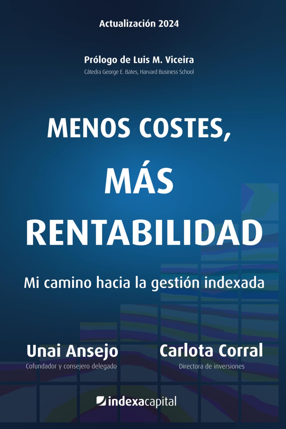 Libro: Menos costes, más rentabilidad: Mi camino hacia la gestión indexada
