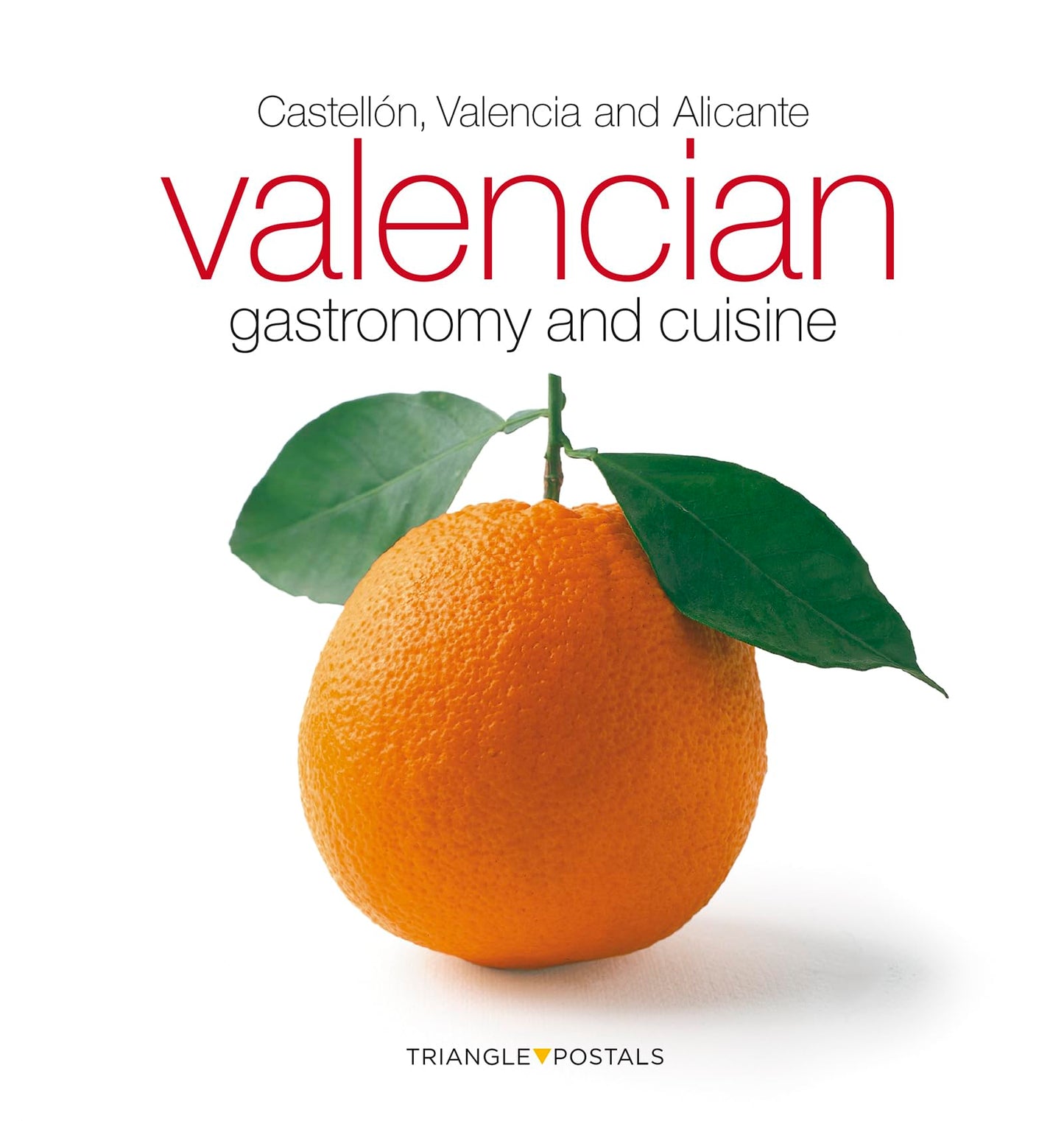 Libro: Valencian gastronomy and cuisine: Castellón, Valencia and Alicante (Sèrie 4)