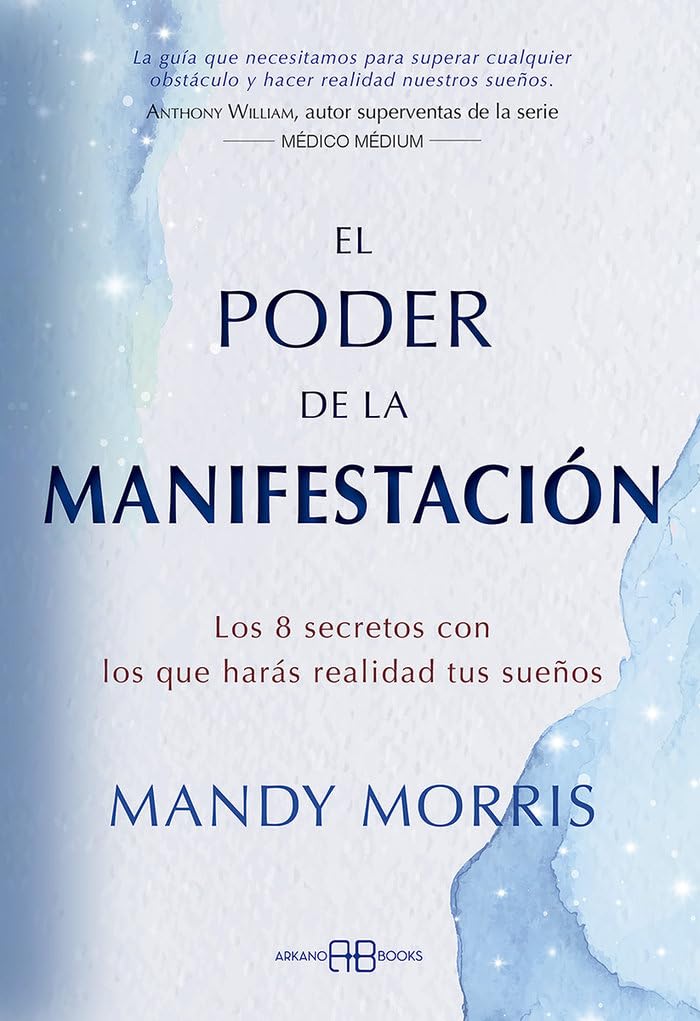 Libro: El poder de la manifestación: Los 8 secretos con los que harás realidad tus sueños