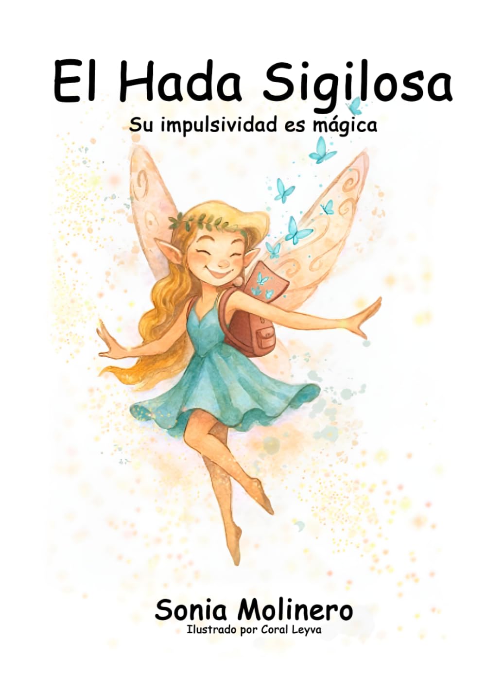 Libro: El Hada Sigilosa: Su Impulsividad es Mágica (Spanish Edition)
