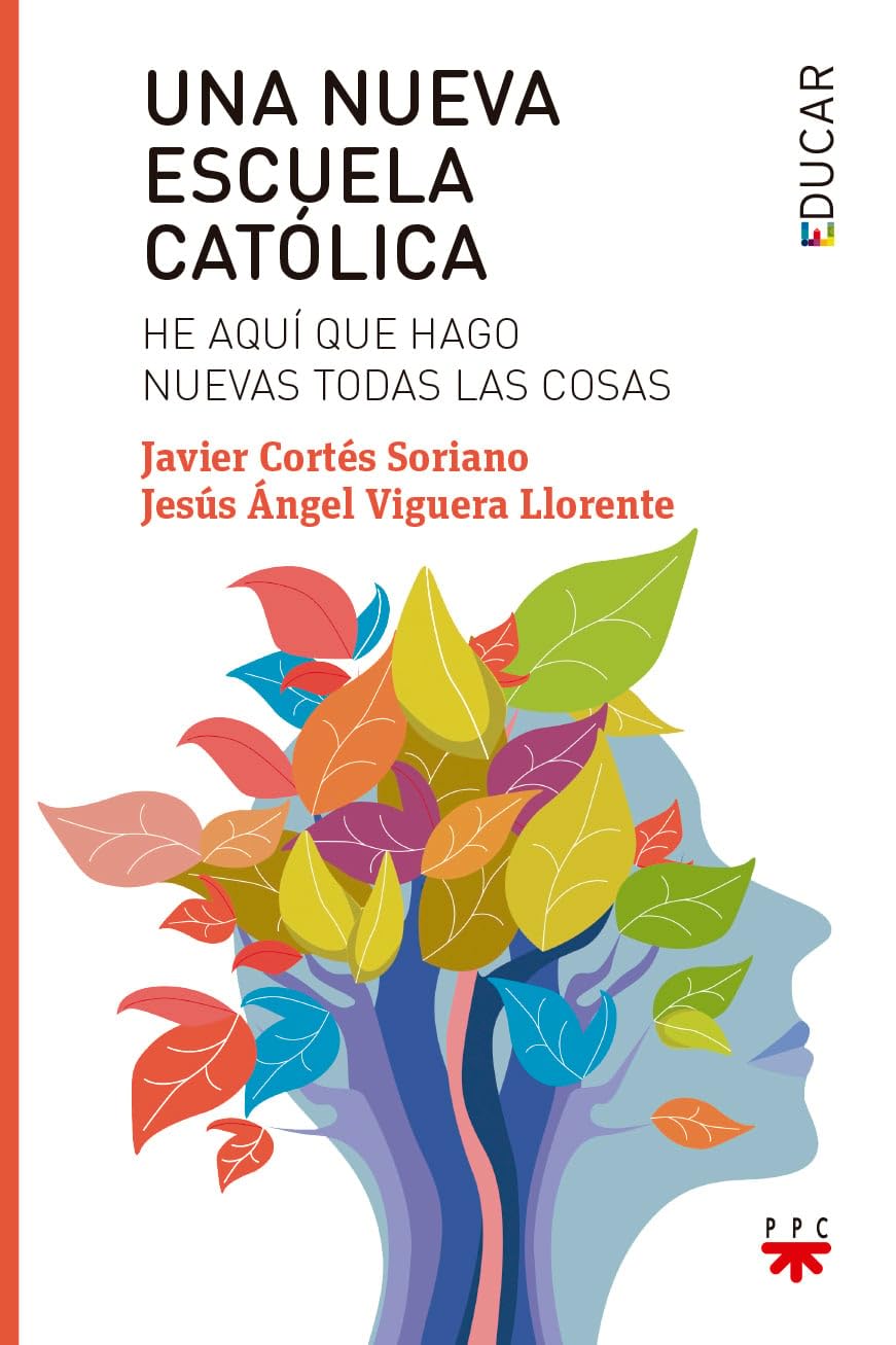 Libro: Una nueva escuela católica: He aquí que hago nuevas todas las cosas