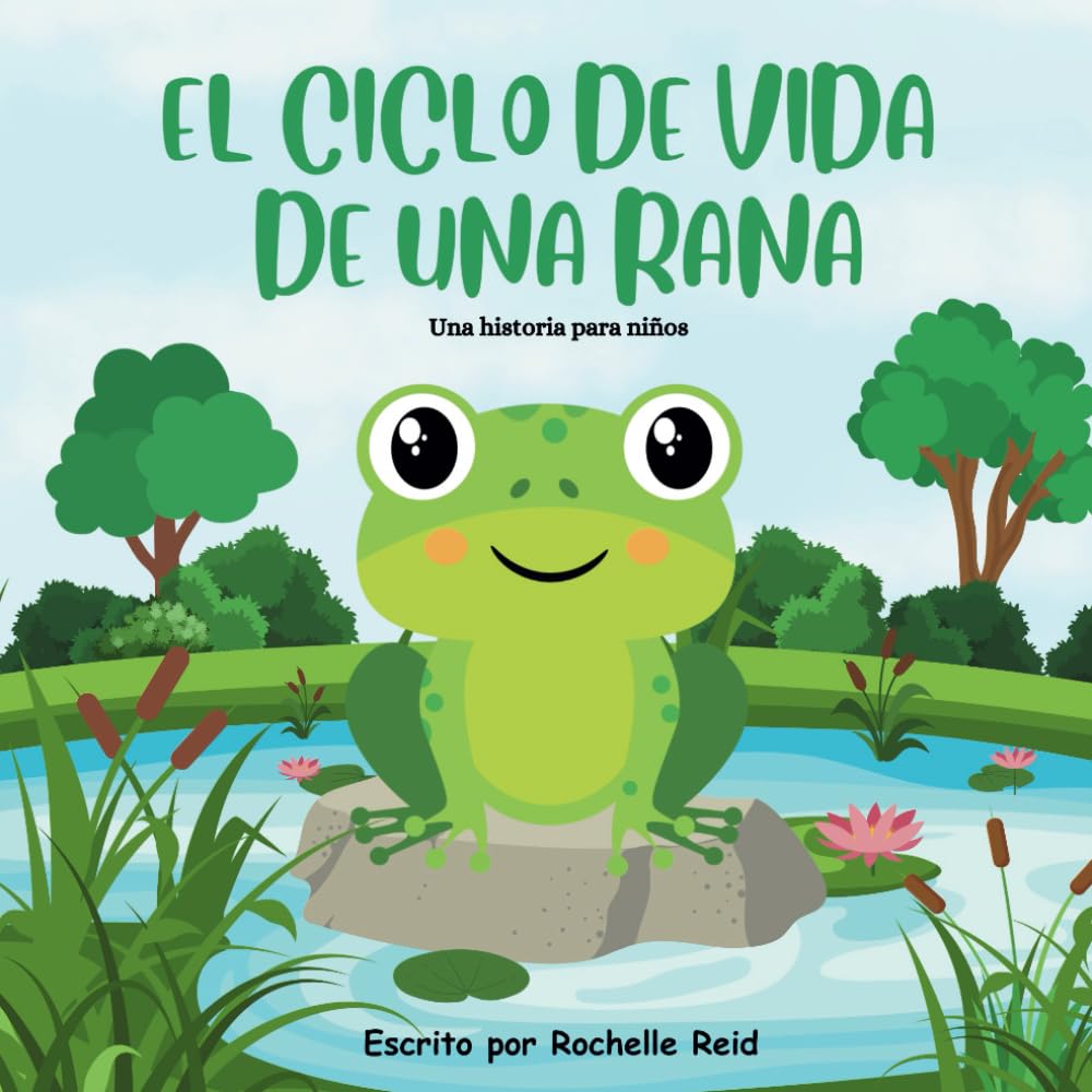 Libro: El ciclo de vida de una rana: Una historia para niños