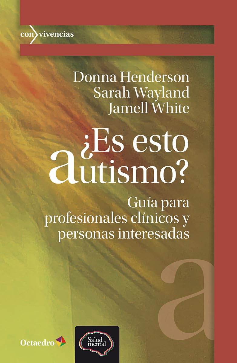 Libro: ¿Es esto autismo?: Guía para profesionales clínicos y personas interesadas (Con-vivencias)