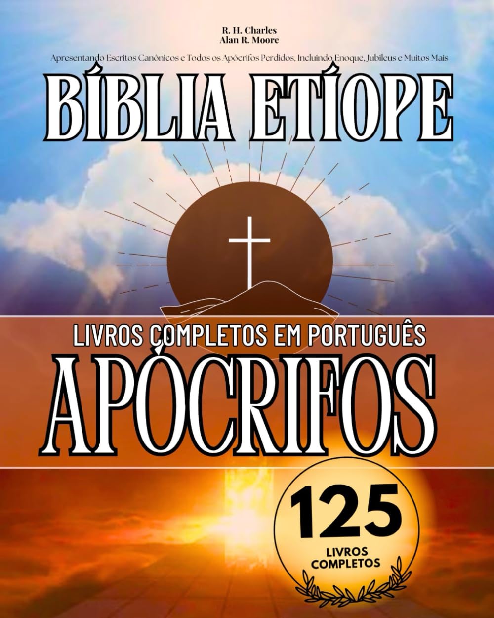 Libro: A Bíblia Etíope Completa em Português 125 Livros (Anotado): Apresentando Escritos Canônicos e Todos os Apócrifos Perdidos, Incluindo Enoque, Jubileus e Muitos Mais (Portuguese Edition)