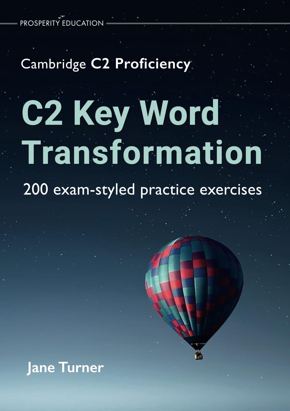 Libro: C2 Key Word Transformation: 200 exam-styled practice exercises (Cambridge C2 English)