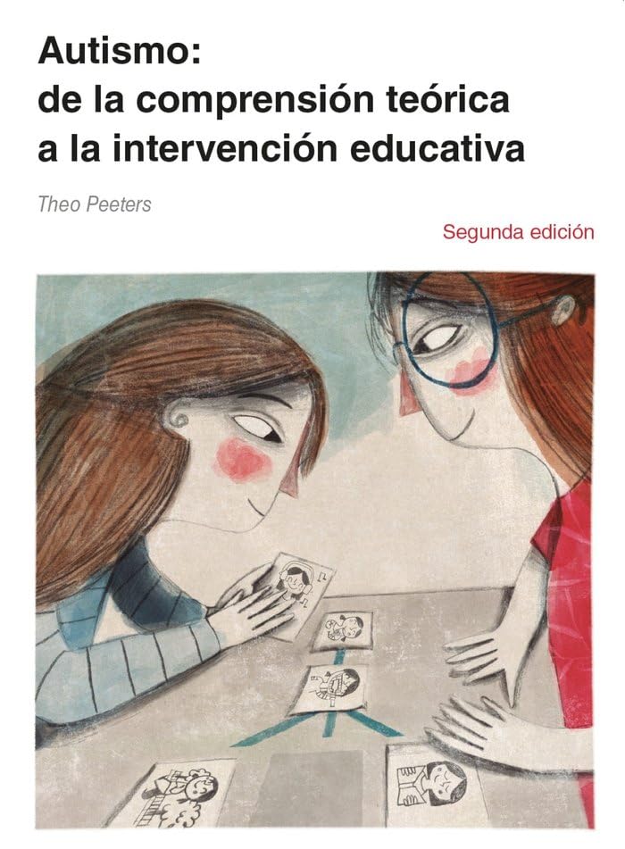 Libro: AUTISMO 2ªEDICION DE LA COMP.TEORICA A LA INTERV.EDUCATIVA