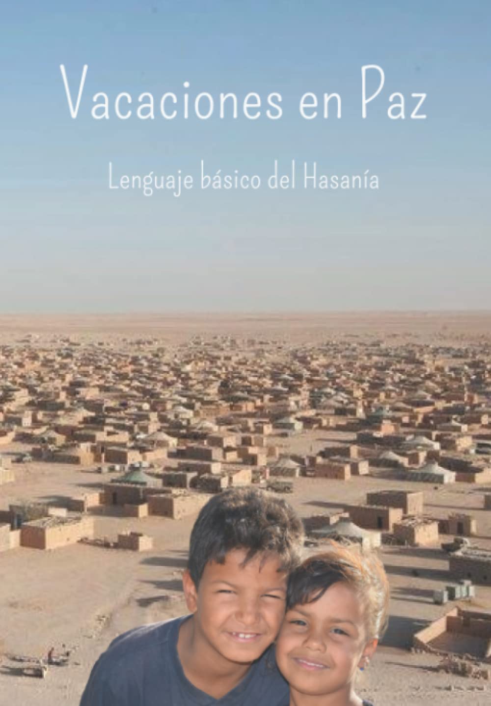 Libro: Cuaderno de Vacaciones en Paz: Lenguaje básico del Hasanía (Spanish Edition)