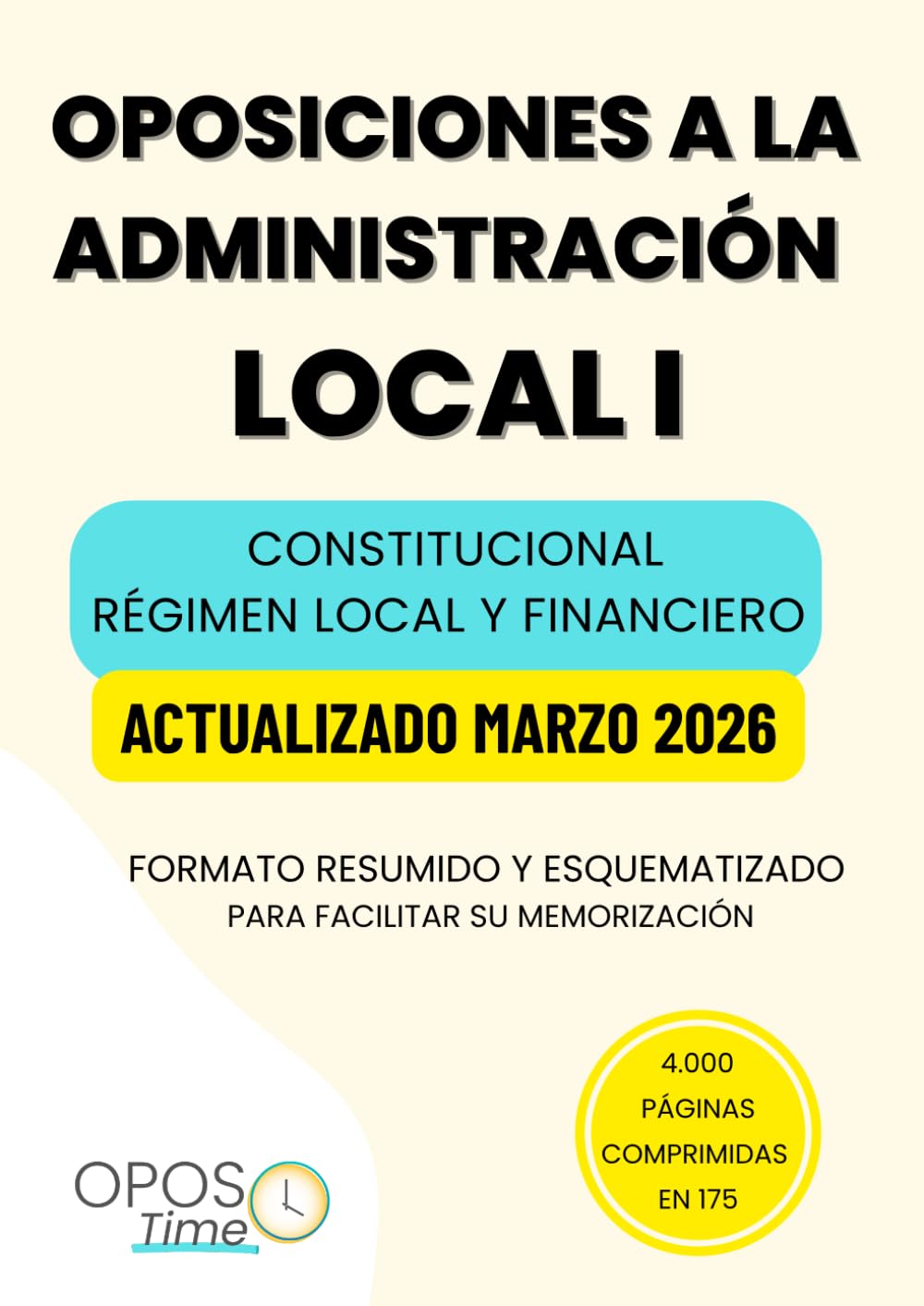 Libro: OPOSTIME OPOSICIONES A LA ADMINISTRACIÓN LOCAL. TEMARIO COMÚN ESQUEMATIZADO (PARTE I): Derecho constitucional, Organización estatal y autonómica, ... (Actualizados) (PREPARACIÓN OPOSICIONES)