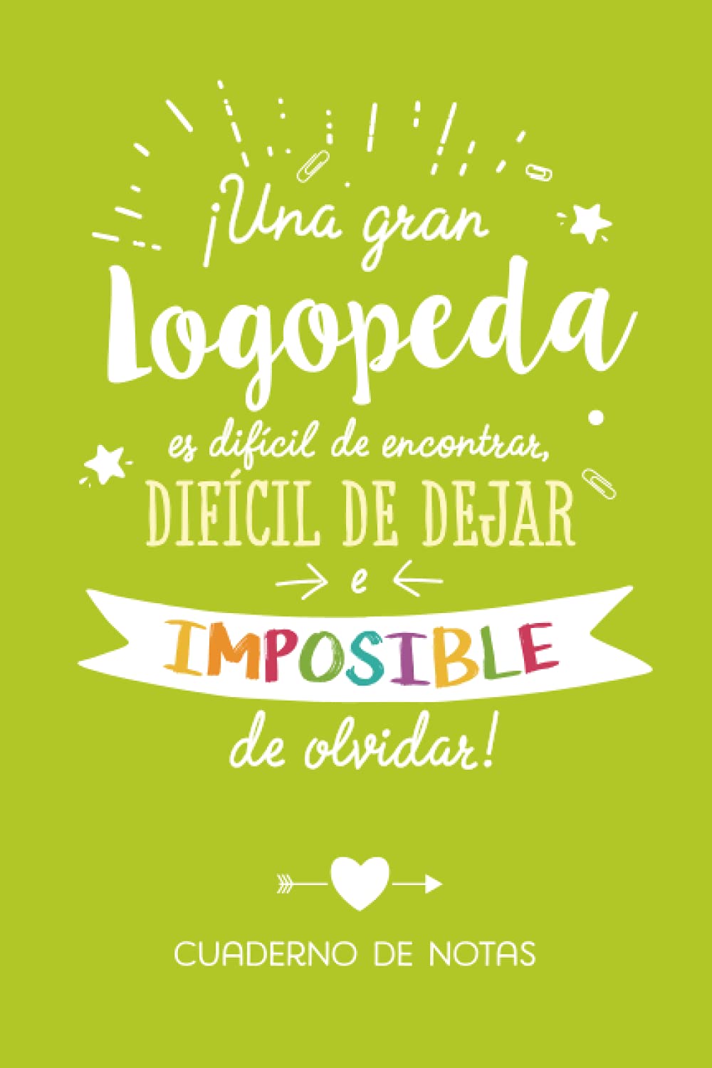 Libro: Una gran Logopeda es difícil de encontrar, difícil de dejar e imposible de olvidar: Cuaderno de Notas (A5, rayado) - Regalo original para una Logopeda - Regalos para su cumpleaños o navidad