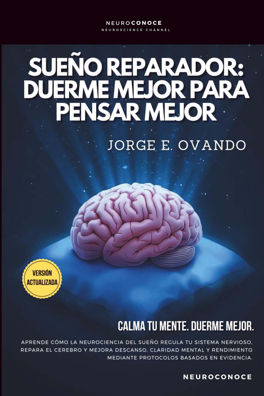 Libro: SUEÑO NEUROREPARADOR: DUERME MEJOR PARA PENSAR MEJOR. (Neuroconoce: Neurociencia para Vivir Mejor) (Spanish Edition)