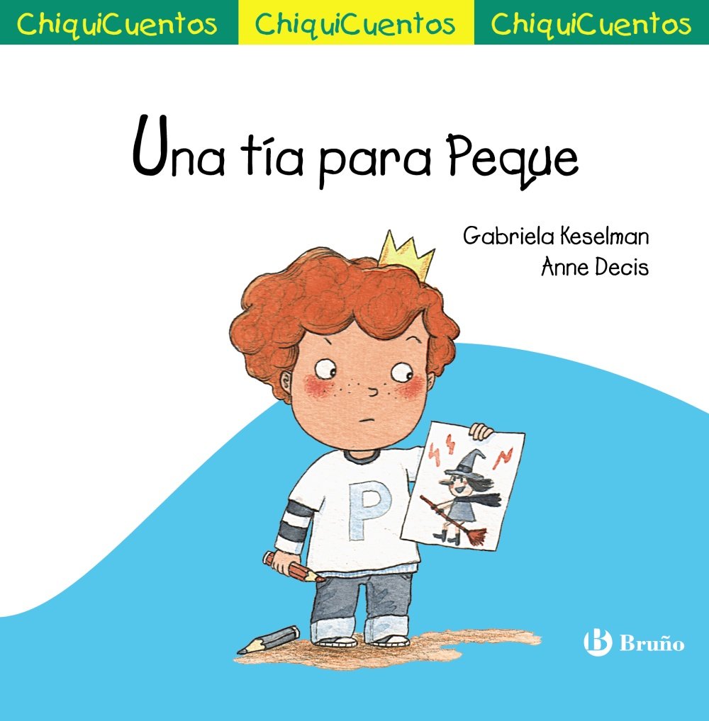 Libro: Una tía para Peque (Castellano - A PARTIR DE 3 AÑOS - CUENTOS - ChiquiCuentos)