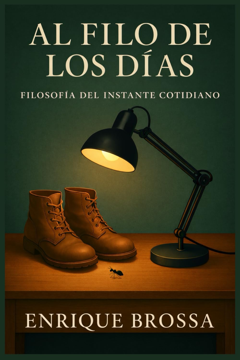 Libro: AL FILO DE LOS DÍAS. Instantes de filosofía cotidiana. Filosofía práctica, lectura introspectiva, literatura emocional, reflexión vital: Filosofía de ... y relatos que iluminan (Spanish Edition)