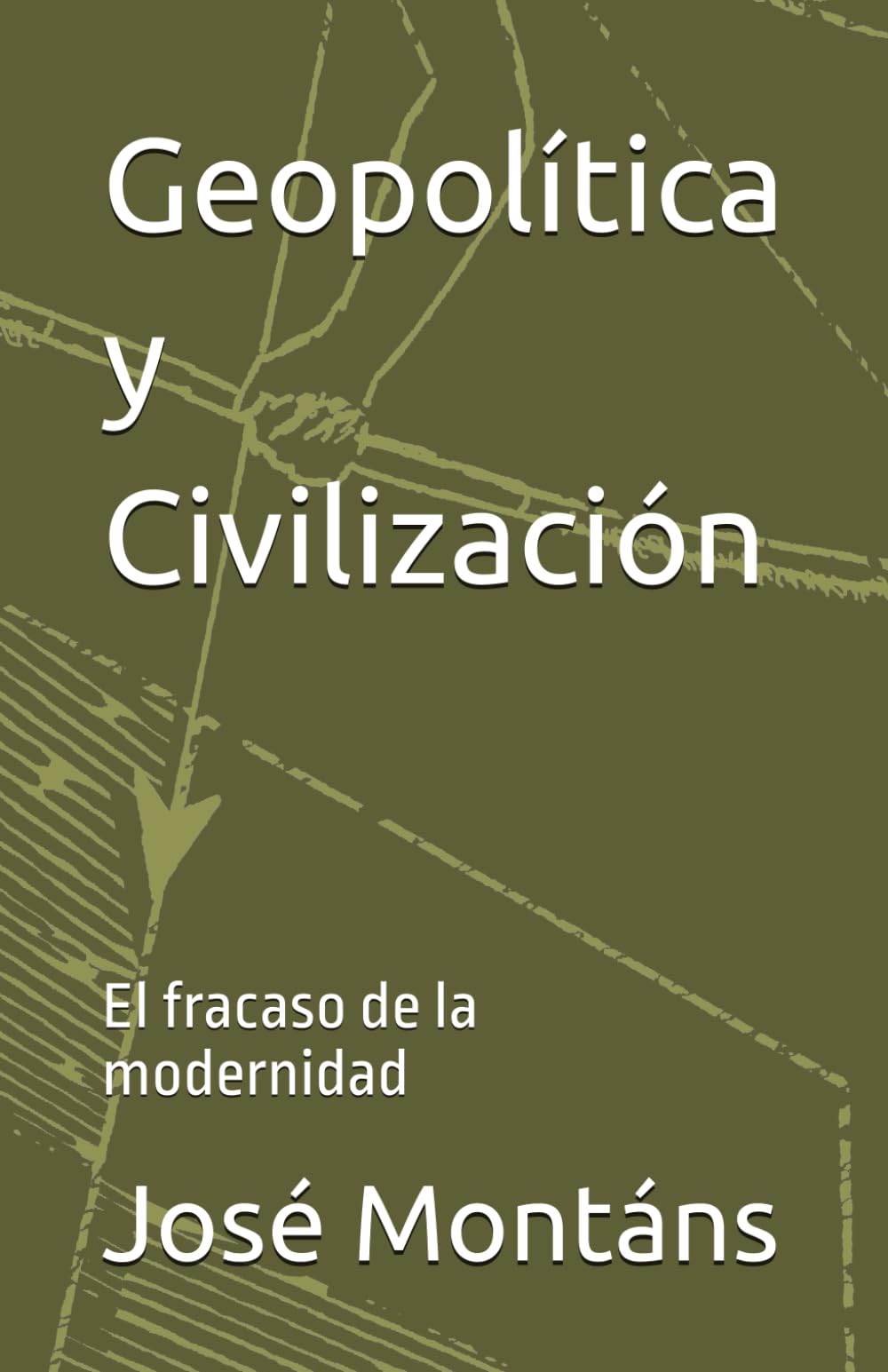 Geopolítica y Civilización: El fracaso de la modernidad