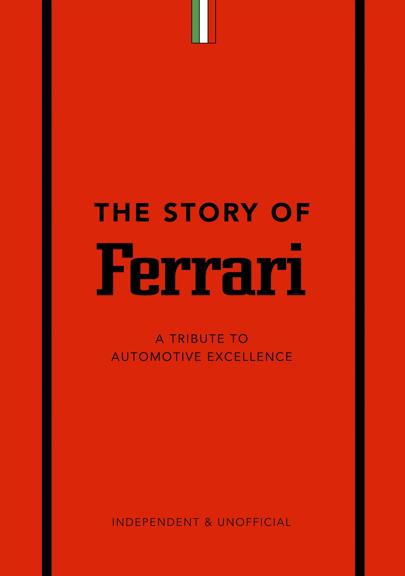 Libro: The Story of Ferrari: A Tribute to Automotive Excellence (The Story of Cars)