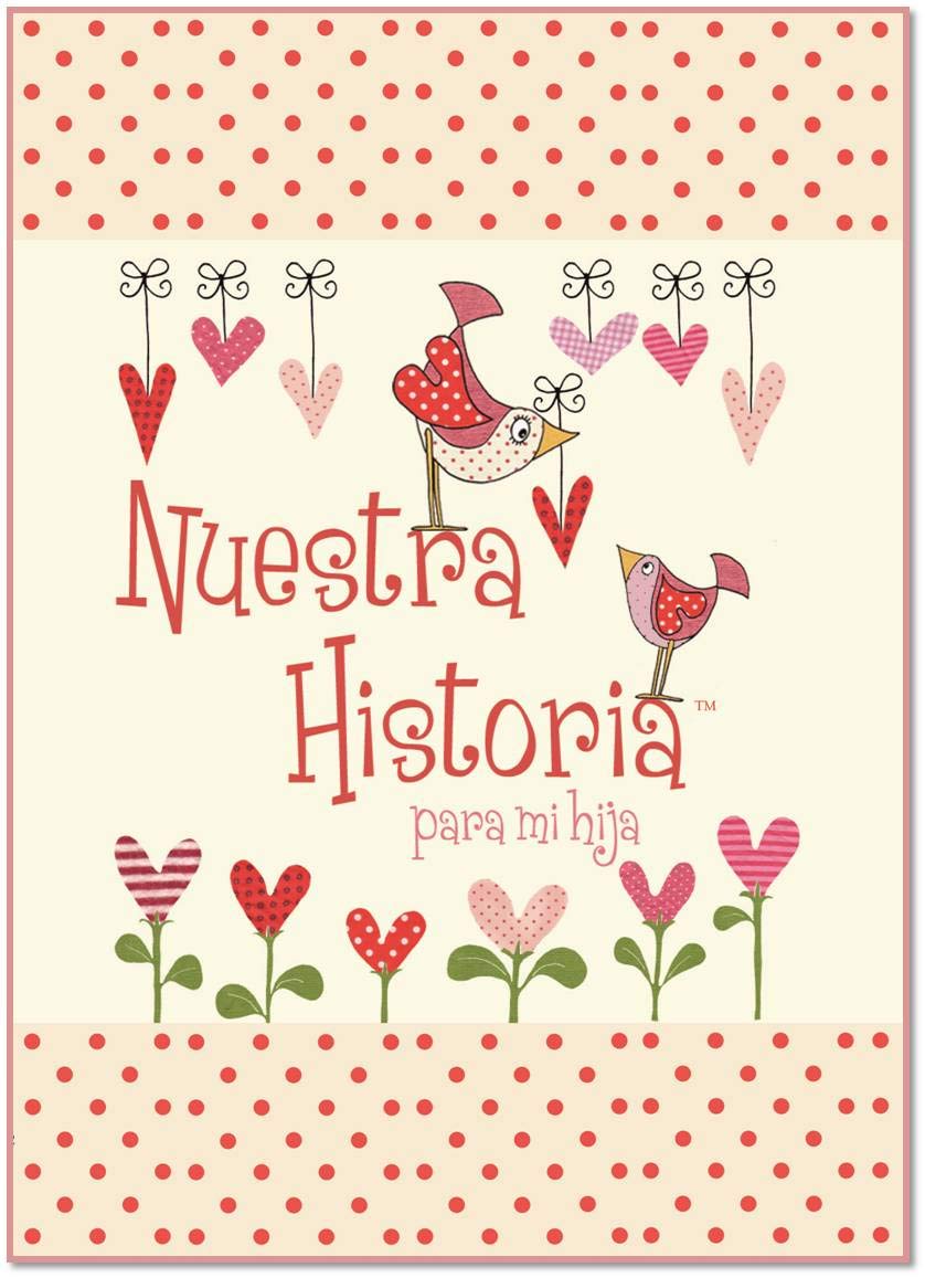 Libro: NUESTRA HISTORIA PARA MI HIJA (CUENTAME TU VIDA)