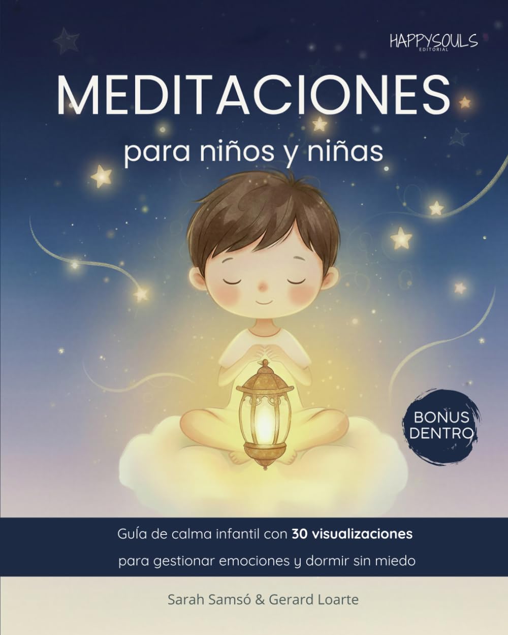 Libro: Meditaciones para niños y niñas: Guía de calma infantil para la gestión de emociones, el enfado, la autoestima y para dormir sin miedo (3–8 años)