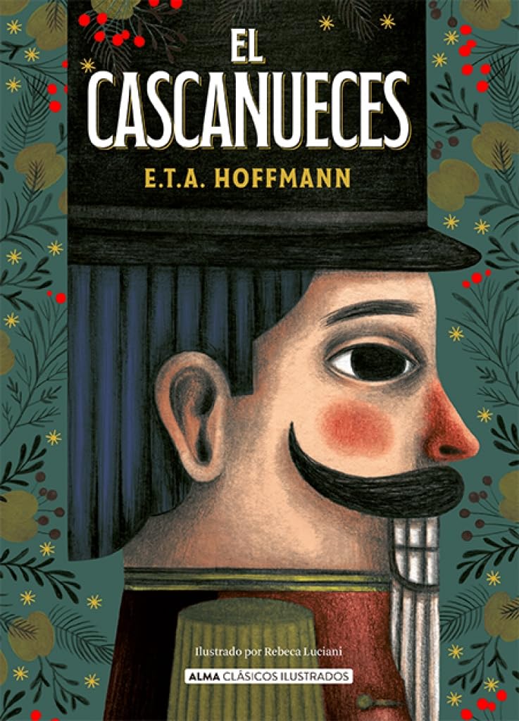 Libro: El cascanueces: Y El Rey De Los Ratones (Clásicos ilustrados)