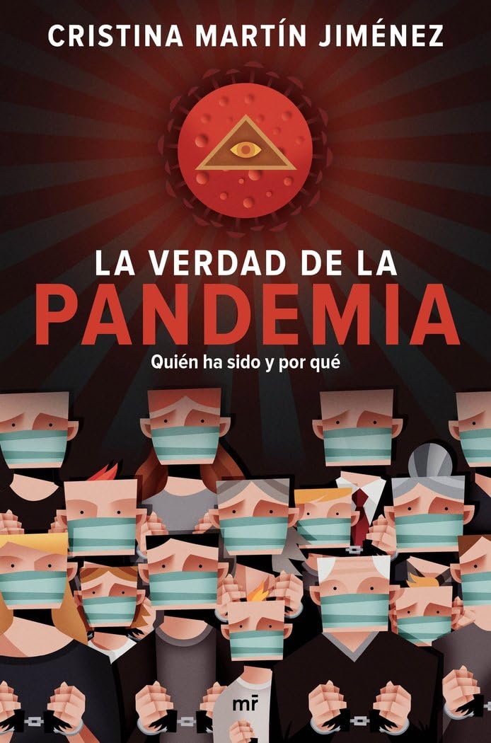 Libro: La verdad de la pandemia: Quién ha sido y por qué