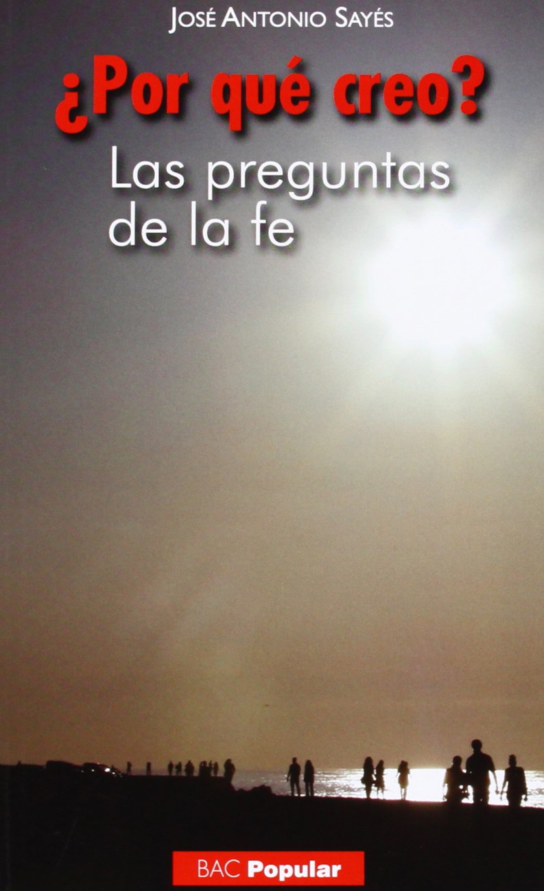 Libro: ¿Por qué creo?: Las preguntas de la fe