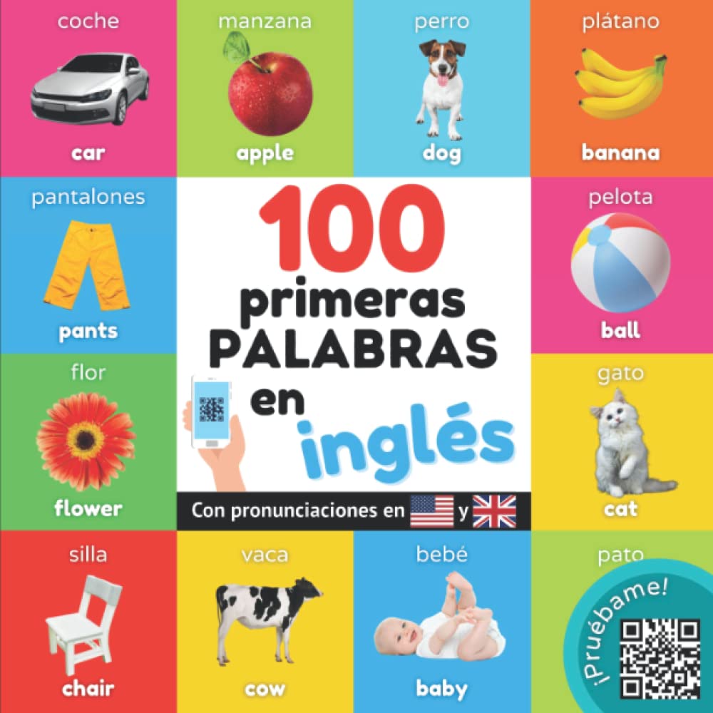 Libro: 100 primeras palabras en inglés: Libro ilustrado bilingüe para niños: español / inglés con pronunciaciones (Aprender inglés)