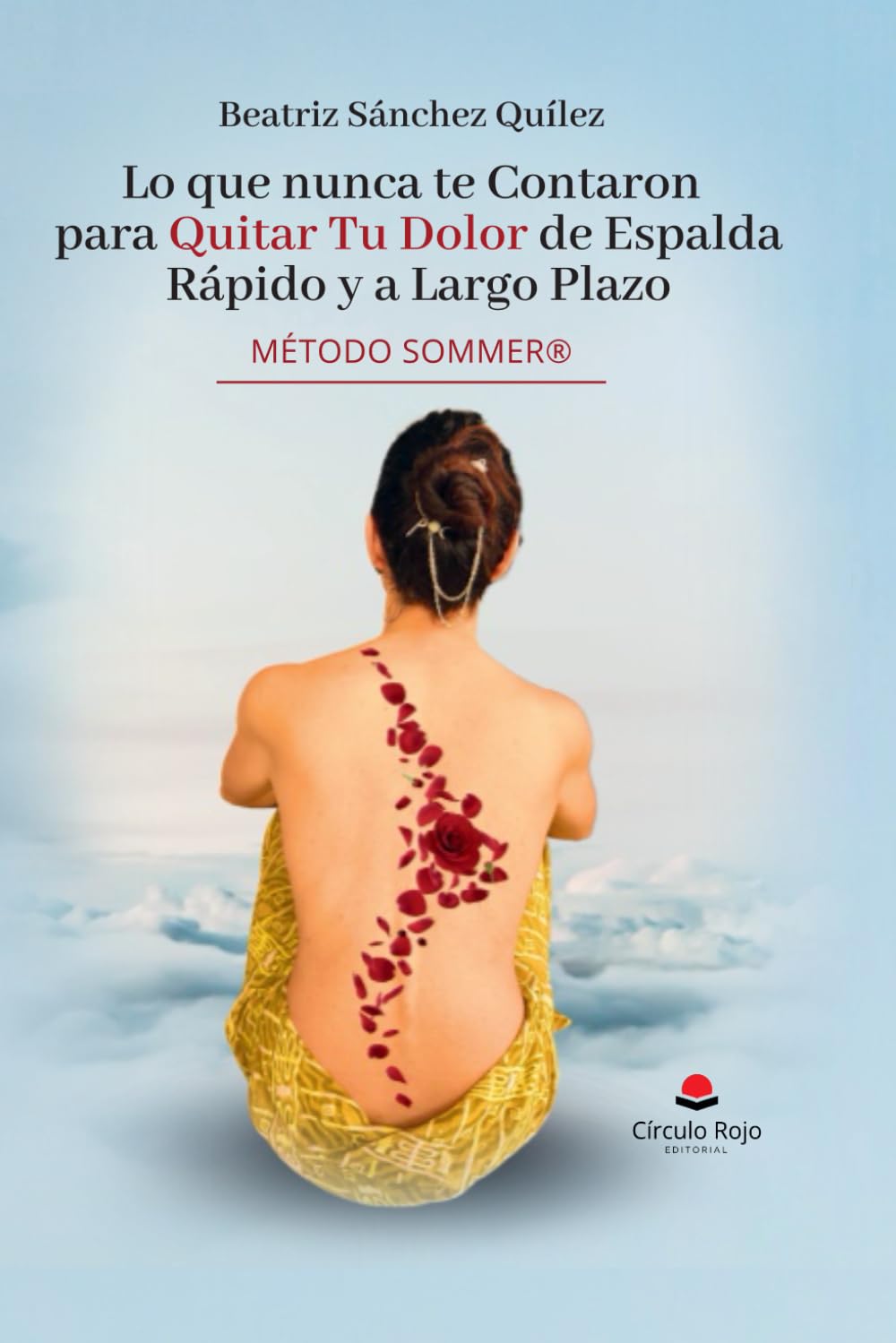 Lo que nunca te contaron para quitar tu dolor de espalda a largo plazo