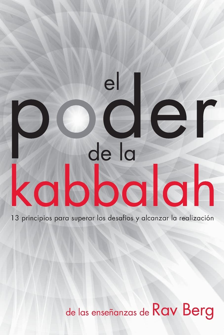 Libro: El Poder de la Kabbalah: 13 principios para superar los desafíos y alcanzar la realización