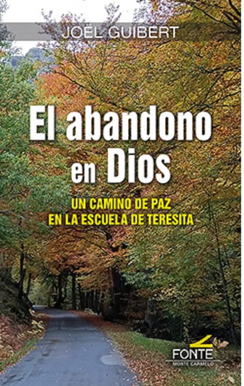 Libro: El abandono de Dios: Un camino de paz en la escuela de Teresita
