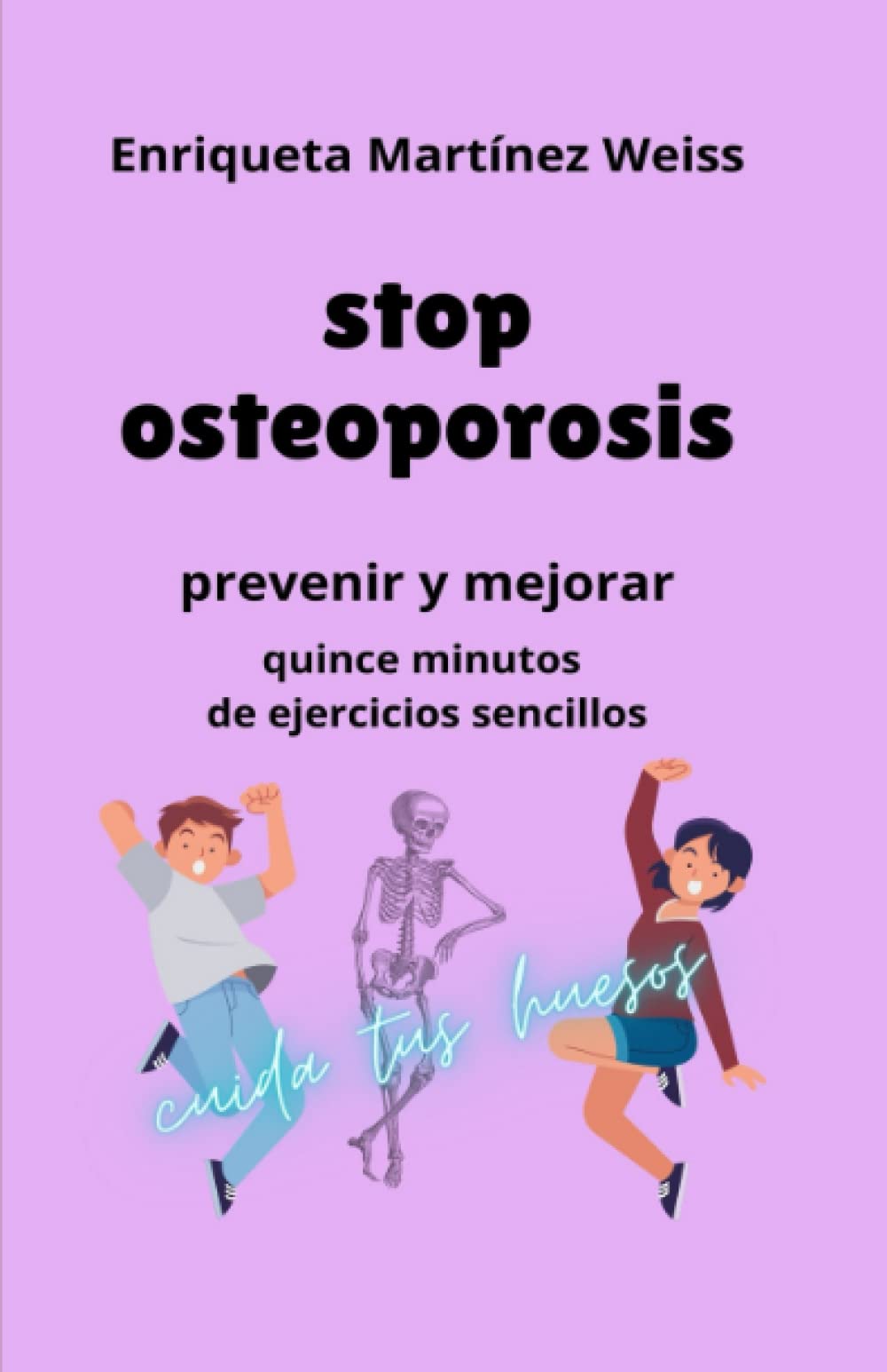 Libro: stop osteoporosis: prevenir y mejorar quince minutos de ejercicios sencillos (Spanish Edition)
