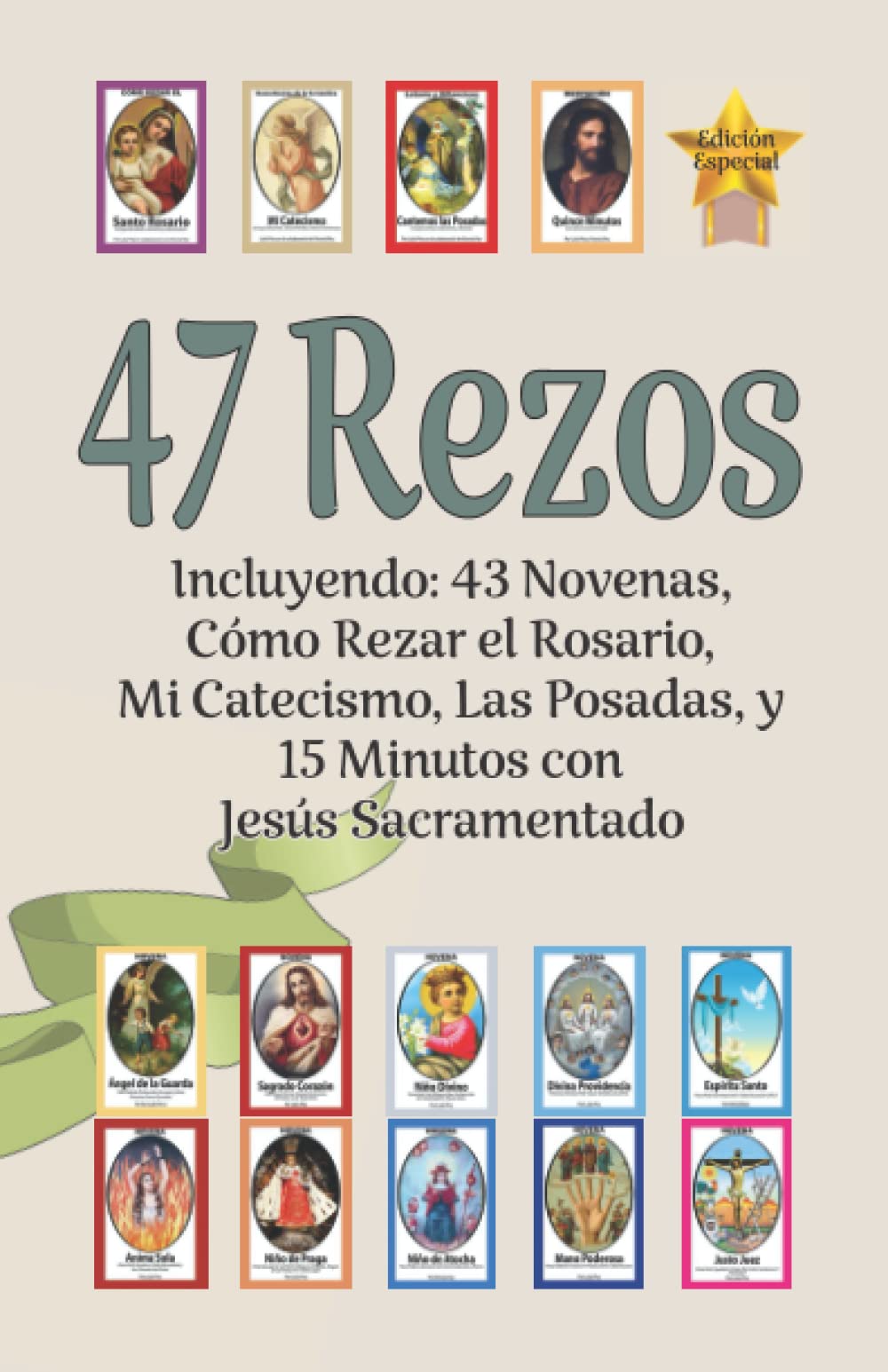 47 Rezos, Incluyendo: 43 Novenas, Cómo Rezar el Rosario, Mi Catecismo, Las Posadas, y 15 Minutos con Jesús Sacramentado