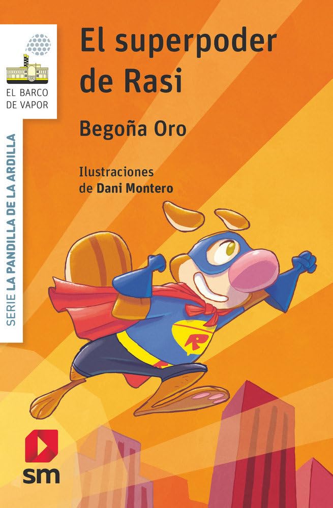 Libro: La pandilla de la ardilla 12. El superpoder de Rasi (El Barco de Vapor Blanca)